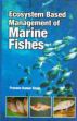 Ecosystem Based Management of Marine Fishes /  Singh, Praveen Kumar 
