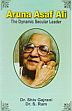 Aruna Asaf Ali: The Dynamic Secular Leader /  Gajrani, Shiv & Ram, S. (Drs.)