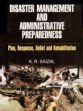 Disaster Management and Administrative Preparedness: Plan, Response, Relief and Rehabilitation; 2 Volumes /  Saizal, K.R. 