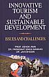 Innovative Tourism and Sustainable Development: Issue and Challenges /  Aima, Ashok; Manhas, Parikshat Singh & Bhasin, Jaya (Drs.)