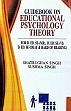 Guidebook on Educational Psychology Theory: For D.ED. SE-(MR), D.ED. SE-(VI) D.ED.SE-(Deaf and Hard of Hearing) /  Singh, Shatrughan & Singh, Sushma 