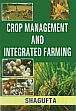 Crop Management and Integrated Farming /  Shagufta 