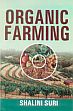 Organic Farming /  Suri, Shalini 