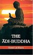 The Adi-Buddha /  Hazra, Kanai Lal (Dr.)
