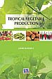 Tropical Vegetable Production /  Hussain, G. Jahir 