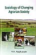 Sociology of Changing Agrarian Society /  Raghunath, K.K. 