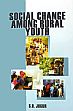 Social Change Among Rural Youth /  Jogur, S.B. 