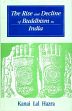 The Rise and Decline of Buddhism in India /  Hazra, Kanai Lal 