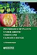 Physiology of Plants Under Abiotic Stress and Climate Change /  Hemantaranjan, A. 