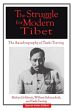 The Struggle for Modern Tibet: The Autobiography of Tashi Tsering /  Goldstein, Melvyn C. with William R. Siebenschuh & Tashi Tsering 