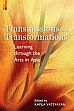 Transmissions and Transformations: Learning through the Arts in Asia /  Vatsyayan, Kapila (Ed.)