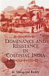 Dominance and Resistance in Colonial India /  Reddy, K. Venugopal 