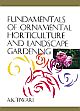 Fundamentals of Ornamental Horticulture and Landscape Gardening /  Tiwari, A.K. 