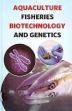 Aquaculture Fisheries Biotechnology and Genetics /  Kumar, Yougesh & Tyagi, Rajeev (Drs.)