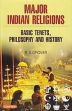 Major Indian Religions: Basic Tenets, Philosophy and History /  Grover, R.S. 