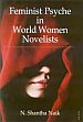 Feminist Psyche in World Women Novelists /  Naik, N. Shantha 