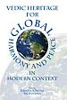 Vedic Heritage for Global Harmony and Peace in Modern Context /  Dwivedi, Surendra N. & Singh, Bal Ram (Eds.)