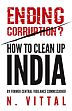Ending Corruption?: How to Clean Up India /  Vittal, N. 