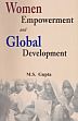 Women Empowerment and Global Development /  Gupta, M.S. 