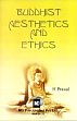 Buddhist Aesthetics and Ethics /  Prasad, H. 