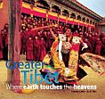 Greater Tibet: Where Earth Touches the Heavens /  Lam, Jimmy & Tan, Ju K. 