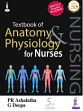 Textbook of Anatomy and Physiology for Nurses (4th Edition) with Free Practice Workbook (5th Edition) /  Ashalatha, P.R. & Deepa, G. 