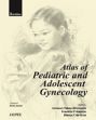 Atlas of Pediatric and Adolescent Gynecology (2nd Edition) /  Yabes-Almirante, Corazon; Atencio, Franklin P. & Guia, Blanca C. De (Eds.)