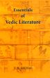 Essentials of Vedic Literature /  Archak, K.B. 