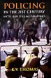 Policing in the 21st Century: Myth, Realities and Challenges /  Thomas, K.V. 