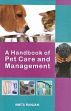 A Handbook of Pet Care and Management /  Ranjan, Amita 