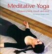 Meditative Yoga: Integrating Body, Breath and Mind /  Holen, Are & Hobbel, Torbjorn 