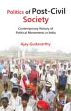 Politics of Post-Civil Society: Contemporary History of Political Movements in India /  Gudavarthy, Ajay 