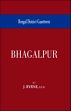 Bengal District Gazetteers: Bhagalpur /  Byrne, J. 