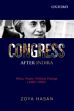 Congress After Indira: Policy, Power, Political Change (1984-2009) /  Hasan, Zoya 