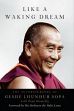 Like a Waking Dream: The Autobiography of Geshe Lhundub Sopa /  Sopa, Geshe Lhundub & Donnelly, Paul 