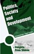 Politics, Society and Development: Insights from Sikkim /  Yasin, Mohammad & Chhetri, Durga P. 