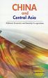 China and Central Asia: Political, Economic /  Das, Krishnasri 