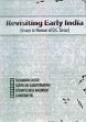 Revisiting Early India: Essays in Honour of D.C. Sircar /  Ghosh, Suchandra; Bandyopadhyaya, Sudipa Ray; Majumdar, Susmita Basu & Pal, Sayantani 