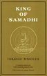 King of Samadhi: Commentaries on the Samadhi Raja Sutra and the Song of Lodro Thaye /  Khenchen Rinpoche 