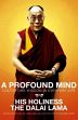 A Profound Mind: Cultivating Wisdom in Everyday Life /  Dalai Lama, H.H. the XIV 