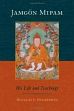 Jamgon Mipam: His Life and Teachings /  Duckworth, Dougls S. 