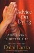 Advice on Dying and Living a Better Life /  Dalai Lama, H.H. the XIV 
