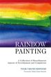 Rainbow Painting: A Collection of Miscellaneous Aspects of Development and Completion /  Rinpoche, Tulku Urgyen 