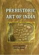 Prehistoric Art of India /  Chandra, Amiya & Singh, Jaspal 