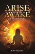 Arise Awake: A call to wake you up from your unconsciousness /  Vaidyanathan, P.V. (Dr.)