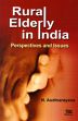 Rural Elderly in India: Perspectives and Issues /  Audinarayana, N. 