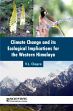 Climate Change and its Ecological Implications for the Western Himalaya /  Chopra, V.L. 