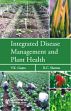 Integrated Disease Management and Plant Health /  Gupta, V.K. & Sharma, R.C. 