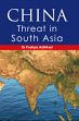 China: Threat in South Asia /  Adhikari, Pushpa (Dr.)
