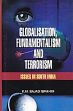 Globalisation, Fundamentalism and Terrorism Issues in South India /  Ibrahim, K.M. Sajad 
